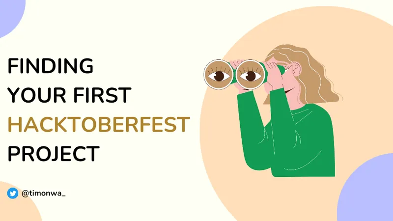 Finding Your First Hacktoberfest Project: A Step-by-Step Guide