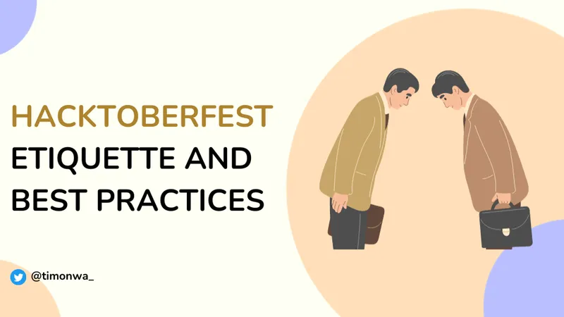 Hacktoberfest Etiquette and Best Practices: A Guide for First-time Contributors