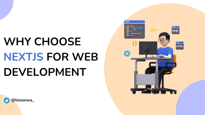 Why Choose Next.js for Your Next Web Development Project in 2024