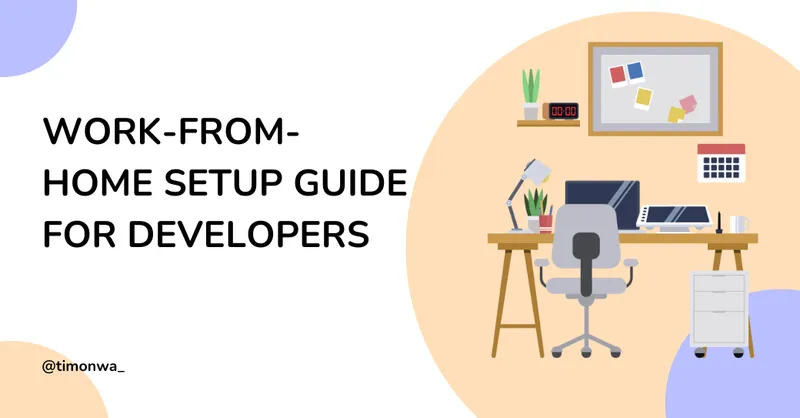 Work-From-Home Setup Guide for Developers: Essentials for Comfort, Focus, and Flow