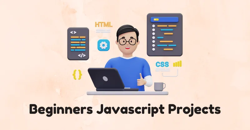 JavaScript Projects for Beginners
