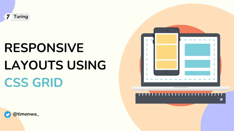 How to Build Responsive Layouts Using CSS Grid