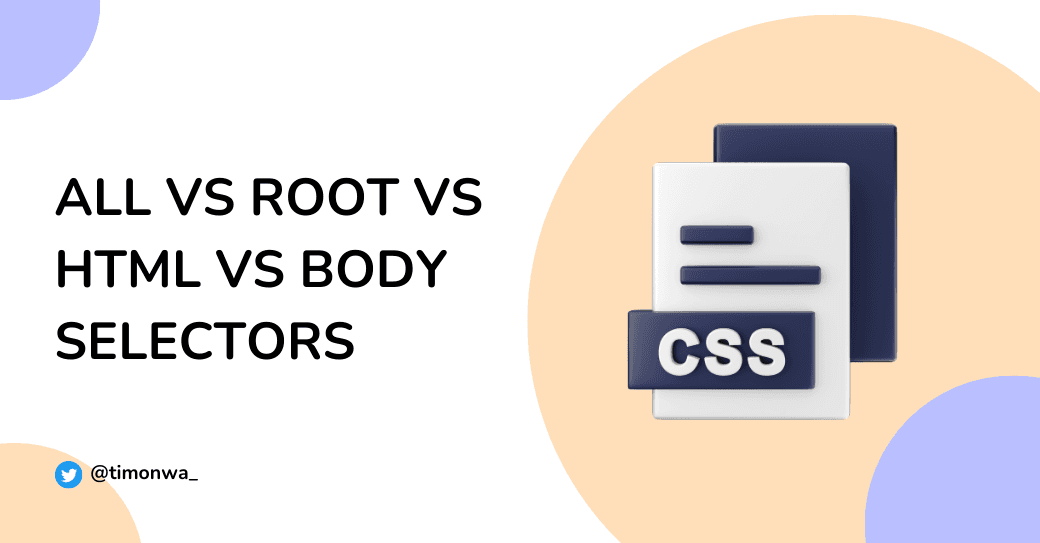 all vs root vs html vs body selectors all vs root vs html vs body selectors