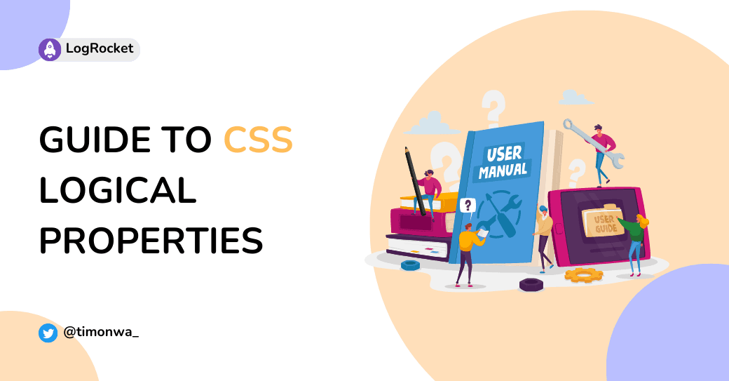 Guide to CSS logical properties Guide to CSS logical properties