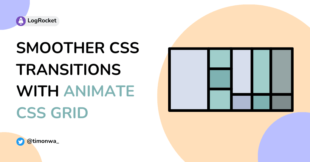 Creating smoother CSS transitions with Animate CSS Grid Creating smoother CSS transitions with Animate CSS Grid