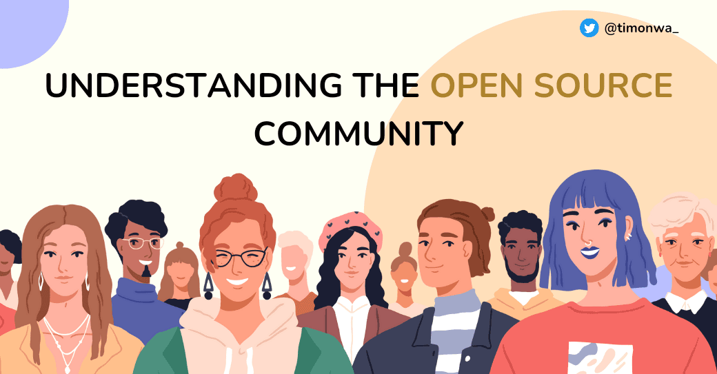 Understanding the Open Source Community: A Guide For The Newcomers Understanding the Open Source Community: A Guide For The Newcomers