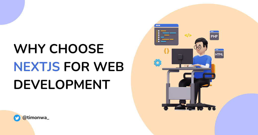 Why Choose Next.js for Your Next Web Development Project Why Choose Next.js for Your Next Web Development Project