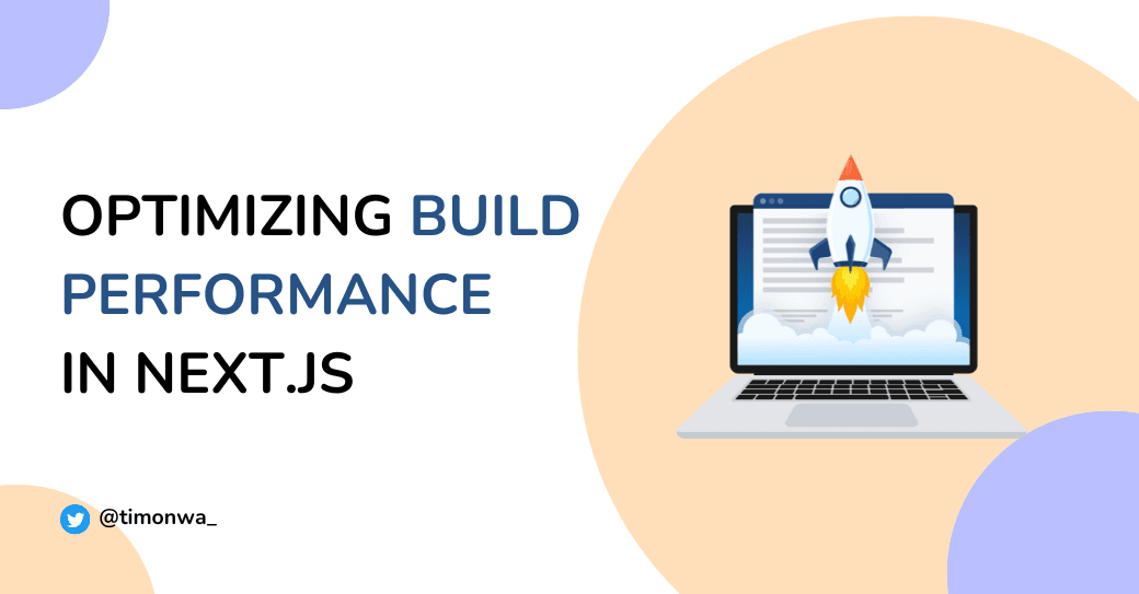 Optimizing Next.js Build Performance: Strategies for Faster Web Apps Optimizing Next.js Build Performance: Strategies for Faster Web Apps