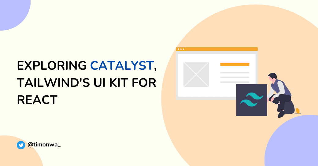 Exploring Catalyst, Tailwind's UI kit for React Exploring Catalyst, Tailwind's UI kit for React