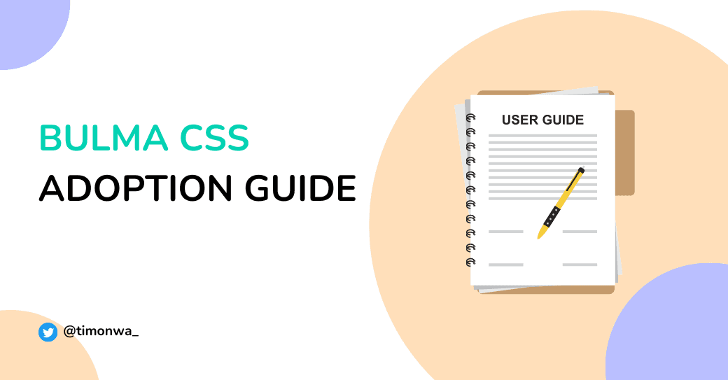 Bulma CSS Adoption Guide: Overview, Examples, and Alternatives Bulma CSS Adoption Guide: Overview, Examples, and Alternatives