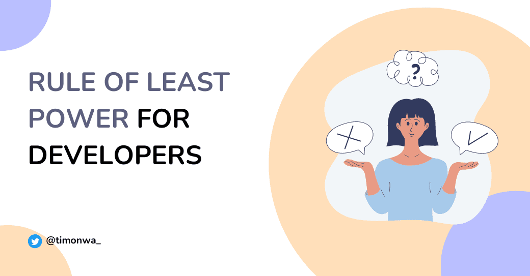 Practical implementation of the Rule of Least Power for developers Practical implementation of the Rule of Least Power for developers