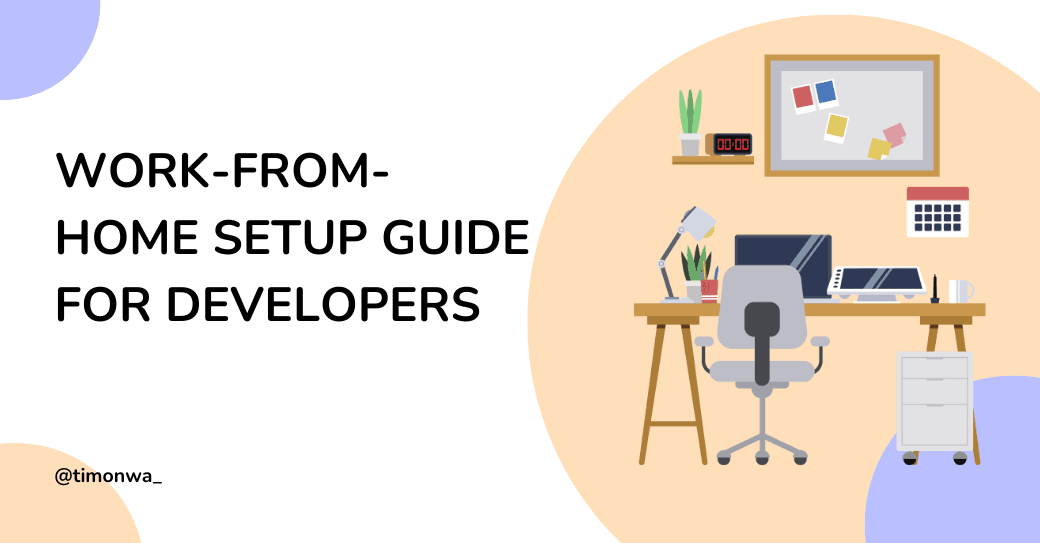 A cozy and efficient work-from-home setup for developers A cozy and efficient work-from-home setup for developers